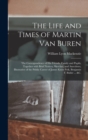 Image for The Life and Times of Martin Van Buren