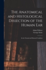 Image for The Anatomical and Histological Dissection of the Human Ear