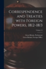 Image for Correspendence and Treaties With Foreign Powers, 1812-1813; Volume 14
