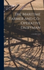 Image for The Maritime Farmer and Co-operative Dairyman; v.15(1909-1910)