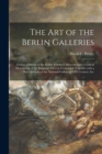Image for The Art of the Berlin Galleries