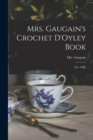 Image for Mrs. Gaugain&#39;s Crochet D&#39;Oyley Book