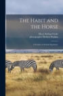Image for The Habit and the Horse : a Treatise on Female Equitation.
