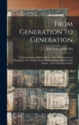 Image for From Generation to Generation : the Genealogies of Henry Moore Neil, Abby Grosvenor Tillinghaste, Guy Mallon, Albert Neilson Slayton, Byron Lakin Bargar, Alfred Hastings Chapin