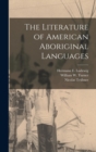 Image for The Literature of American Aboriginal Languages [microform]