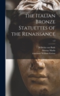 Image for The Italian Bronze Statuettes of the Renaissance; v.2