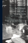 Image for Internal Medicine as a Vocation [microform]