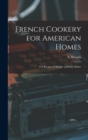 Image for French Cookery for American Homes
