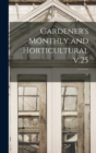 Image for Gardener&#39;s Monthly and Horticultural V.25; 25