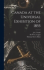 Image for Canada at the Universal Exhibition of 1855 [microform]
