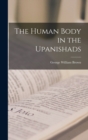 Image for The Human Body in the Upanishads