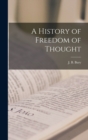Image for A History of Freedom of Thought [microform]