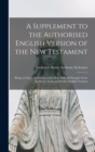 Image for A Supplement to the Authorised English Version of the New Testament