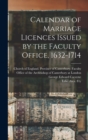 Image for Calendar of Marriage Licences Issued by the Faculty Office, 1632-1714