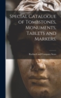 Image for Special Catalogue of Tombstones, Monuments, Tablets and Markers.