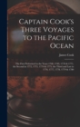 Image for Captain Cook&#39;s Three Voyages to the Pacific Ocean [microform] : the First Performed in the Years 1768, 1769, 1770 &amp; 1771, the Second in 1772, 1773, 1774 &amp; 1775, the Third and Last in 1776, 1777, 1778,