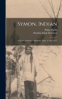 Image for Symon, Indian : a Letter, Written at Amesbury, Mass., 9: 5mo: 1677