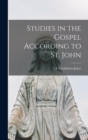 Image for Studies in the Gospel According to St. John [microform]