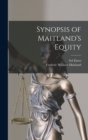 Image for Synopsis of Maitland&#39;s Equity