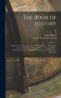 Image for The Book of History; a History of All Nations From the Earliest Times to the Present, With Over 8,000 Illus. With an Introd. by Viscount Bryce, Contributing Authors, W.M. Flinders Petrie and Many Othe