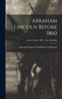 Image for Abraham Lincoln Before 1860; Lincoln before 1860 - Anne Rutledge