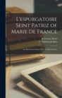 Image for L&#39;espurgatoire Seint Patriz of Marie De France : An Old-French Poem of the Twelfth Century