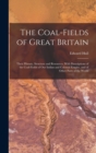 Image for The Coal-fields of Great Britain