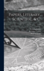 Image for Papers, Literary, Scientific, &amp; C.; v.2