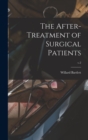 Image for The After-treatment of Surgical Patients; v.2