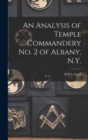 Image for An Analysis of Temple Commandery No. 2 of Albany, N.Y.
