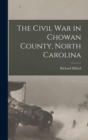Image for The Civil War in Chowan County, North Carolina