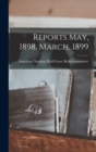 Image for Reports May, 1898, March, 1899