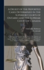 Image for A Digest of the Reported Cases Determined in the Superior Courts of Ontario and the Supreme Court of Canada [microform]