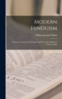 Image for Modern Hinduism : Being an Account of the Religion and Life of the Hindus in Northern India