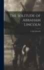 Image for The Solitude of Abraham Lincoln
