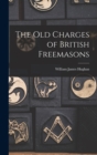 Image for The Old Charges of British Freemasons