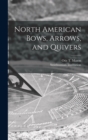 Image for North American Bows, Arrows, and Quivers [microform]