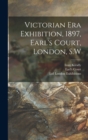 Image for Victorian Era Exhibition, 1897, Earl&#39;s Court, London, S.W