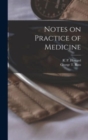 Image for Notes on Practice of Medicine [microform]