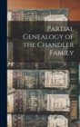 Image for Partial Genealogy of the Chandler Family