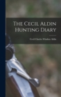 Image for The Cecil Aldin Hunting Diary