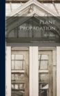 Image for Plant Propagation : Greenhouse and Nursery Practice
