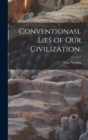 Image for Conventionasl Lies of Our Civilization.