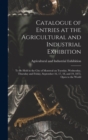 Image for Catalogue of Entries at the Agricultural and Industrial Exhibition [microform]