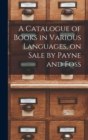 Image for A Catalogue of Books in Various Languages, on Sale by Payne and Foss