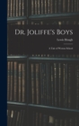 Image for Dr. Joliffe&#39;s Boys; A Tale of Weston School