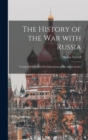 Image for The History of the War With Russia