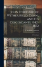 Image for John Stoddard of Wethersfield, Conn., and His Descendants, 1642-1872 : a Genealogy