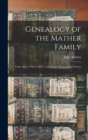 Image for Genealogy of the Mather Family : From About 1500 to 1847; With Sundry Biographical Notices