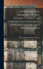 Image for Genealogical Memoirs of the Extinct Family of Chester of Chicheley Their Ancestors and Descendants; v.2